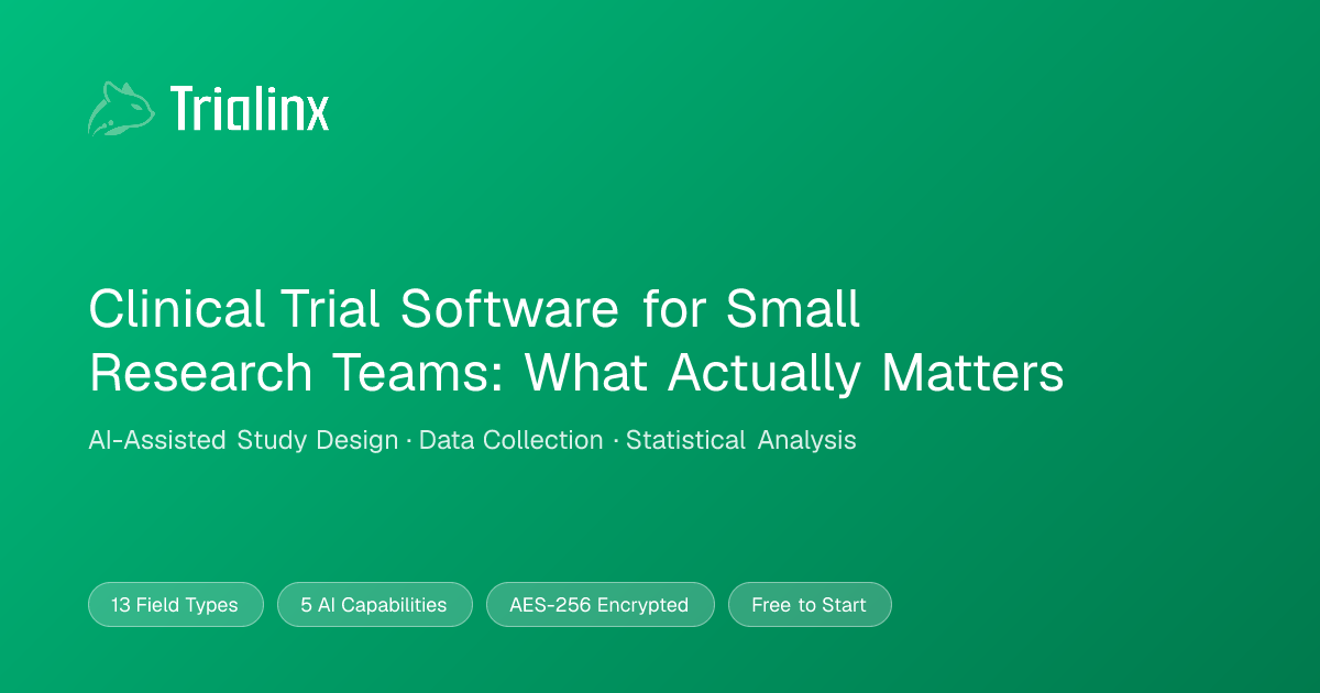 Clinical Trial Software for Small Research Teams: What Actually Matters ...