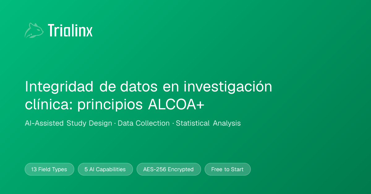 Integridad de datos en investigación clínica: principios ALCOA+ | Trialinx